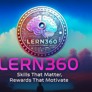 046b01f758bb4c3a8399a4401df41d73.PNG LERN360 Launches Its Pre-Sales with a Seed Round to Transform Global Education using Blockchain, AI, and Learn-to-Earn Model